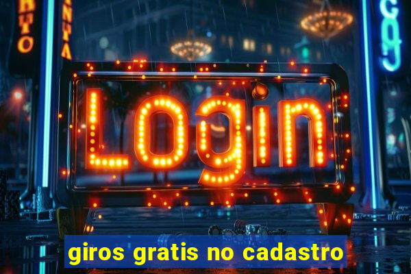 giros gratis no cadastro