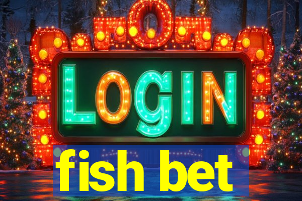 fish bet