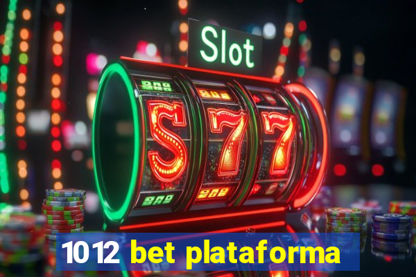 1012 bet plataforma