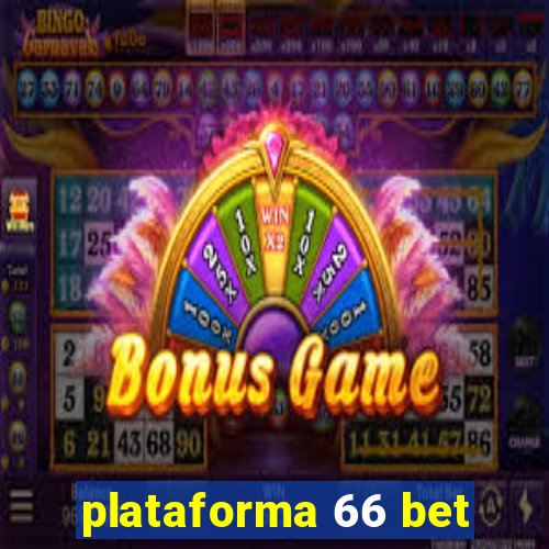 plataforma 66 bet