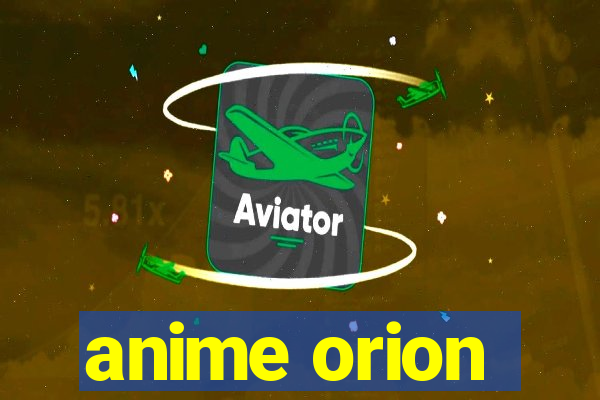 anime orion