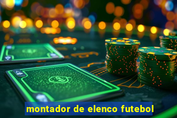 montador de elenco futebol