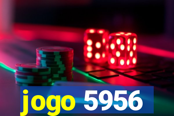 jogo 5956