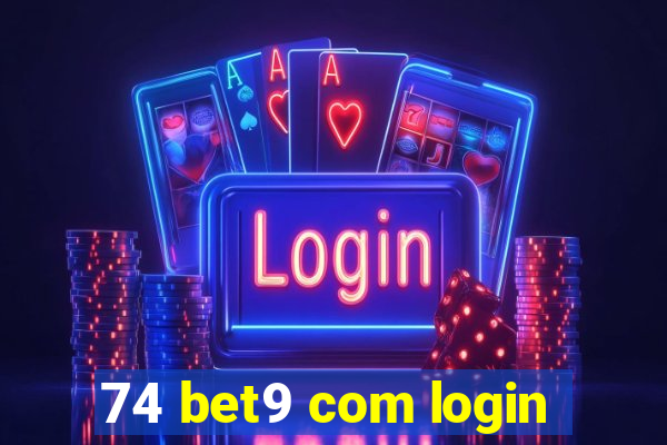 74 bet9 com login