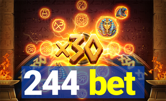 244 bet