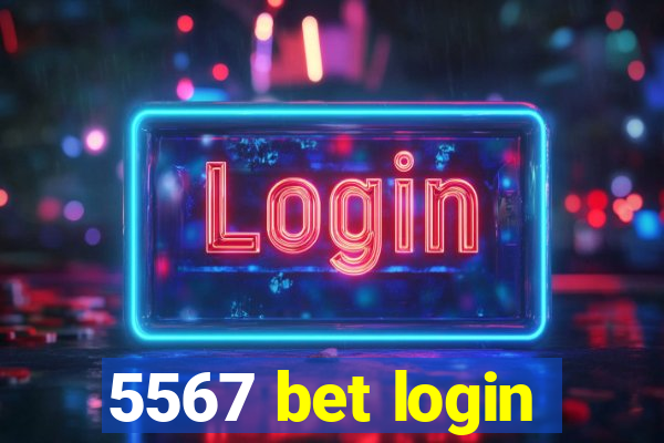 5567 bet login