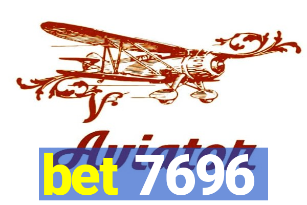 bet 7696