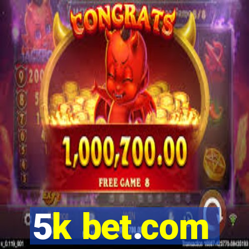 5k bet.com