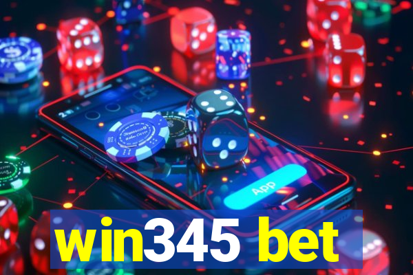 win345 bet