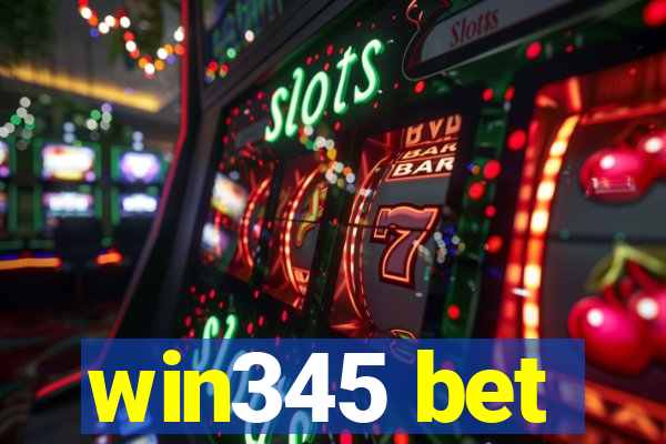 win345 bet