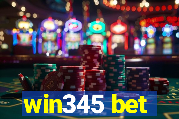 win345 bet