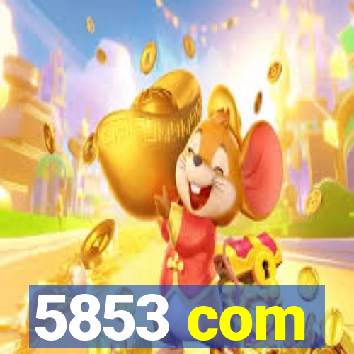 5853 com