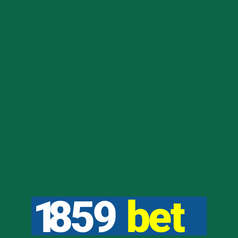 1859 bet