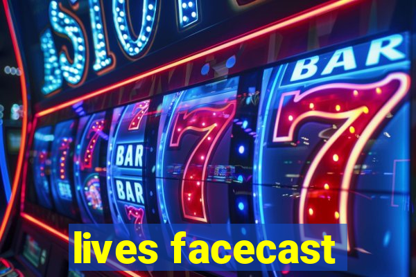 lives facecast