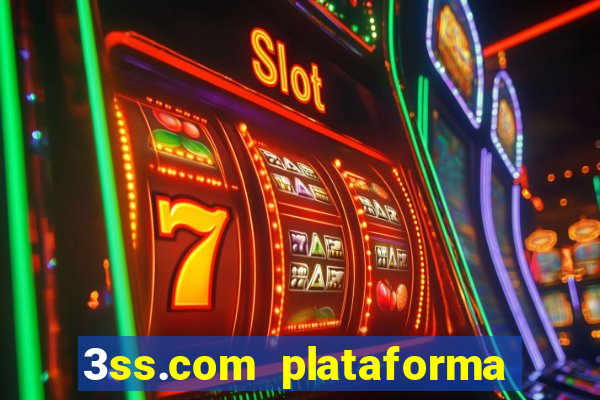 3ss.com plataforma de jogos