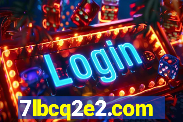 7lbcq2e2.com