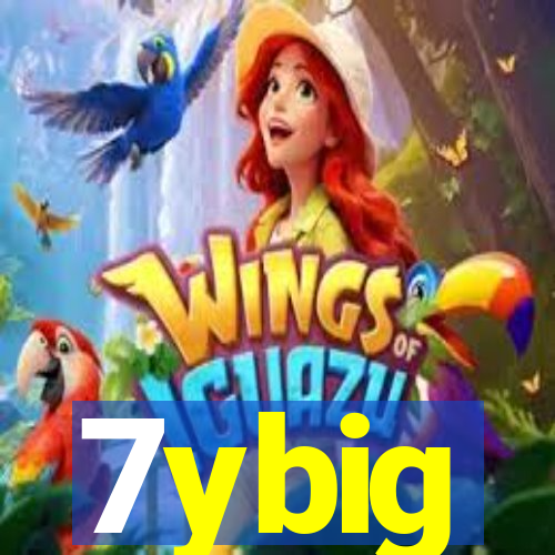 7ybig