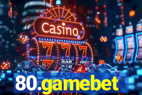 80.gamebet