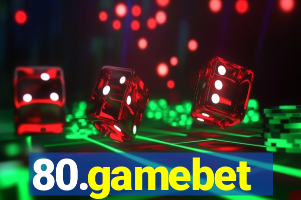 80.gamebet