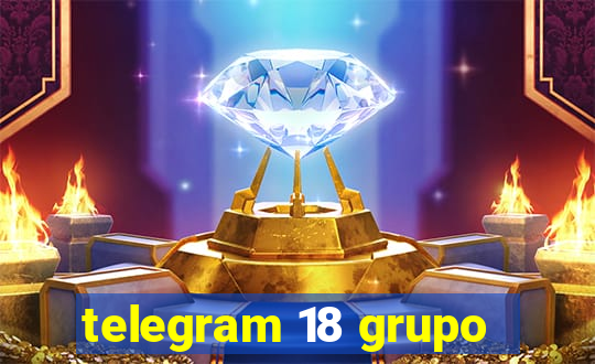 telegram 18 grupo