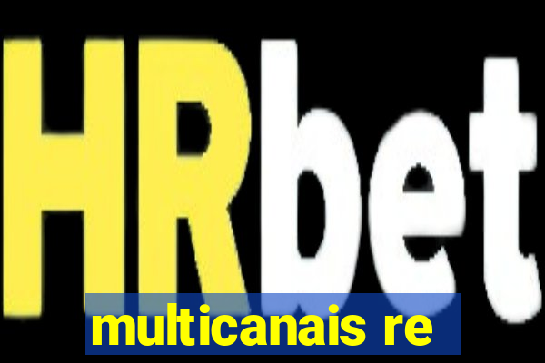 multicanais re