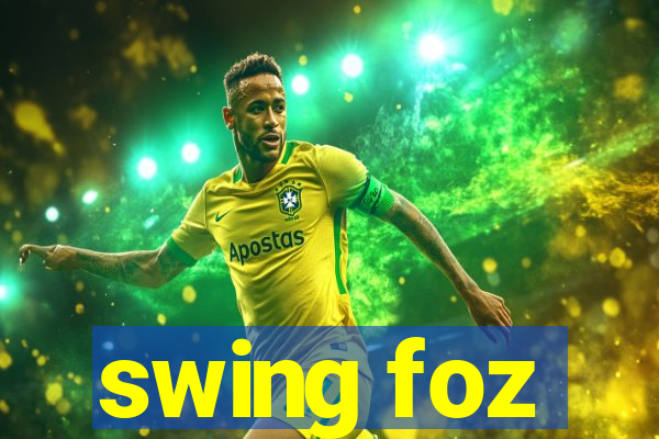 swing foz