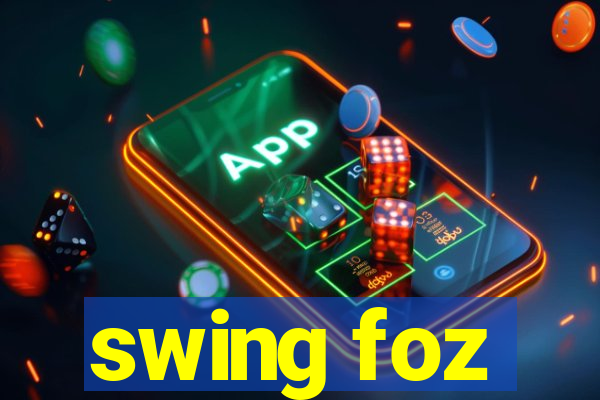 swing foz