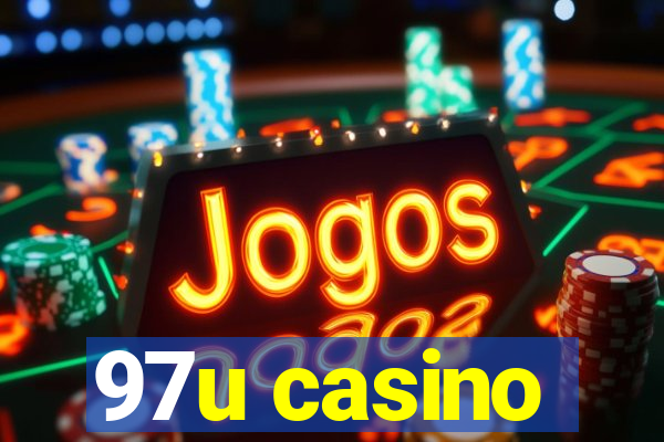 97u casino