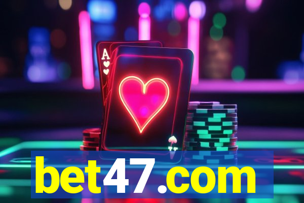 bet47.com