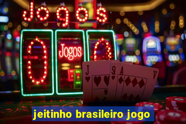 jeitinho brasileiro jogo