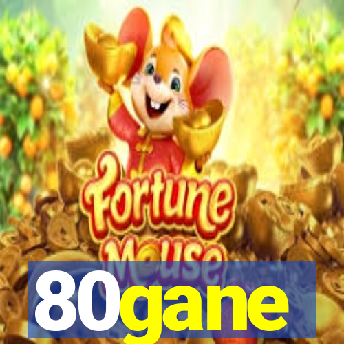 80gane