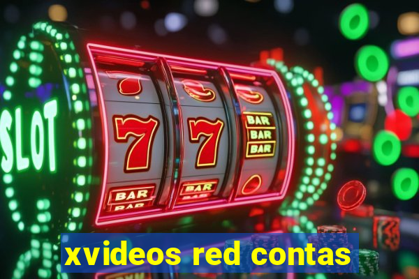 xvideos red contas