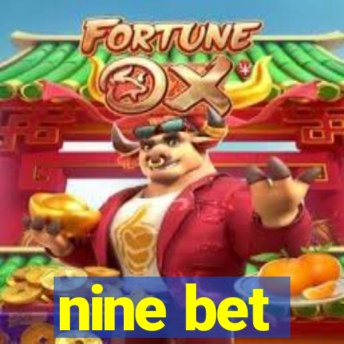 nine bet