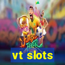 vt slots