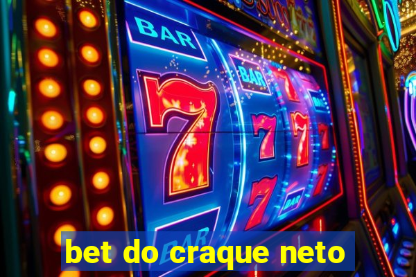 bet do craque neto