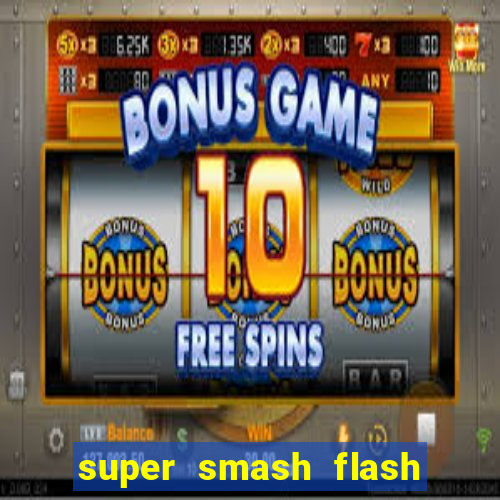 super smash flash 3 online