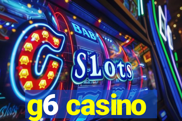 g6 casino