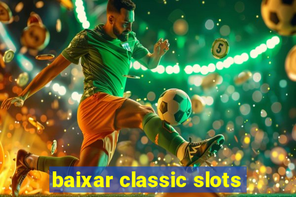 baixar classic slots