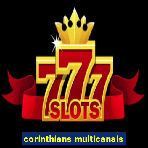 corinthians multicanais