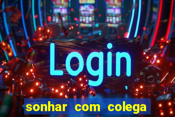 sonhar com colega de trabalho jogo do bicho