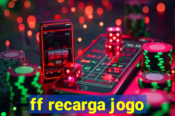 ff recarga jogo