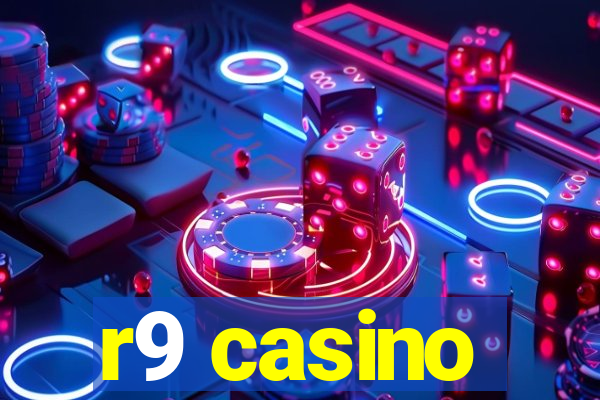 r9 casino