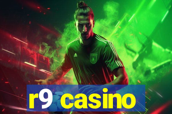 r9 casino