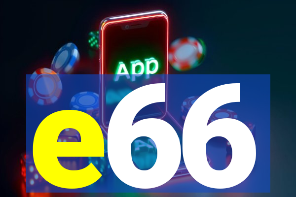 e66