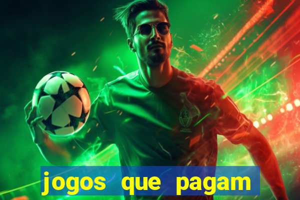 jogos que pagam dinheiro para jogar