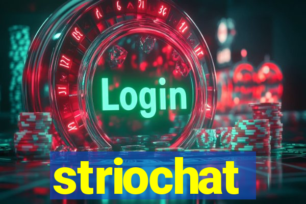 striochat