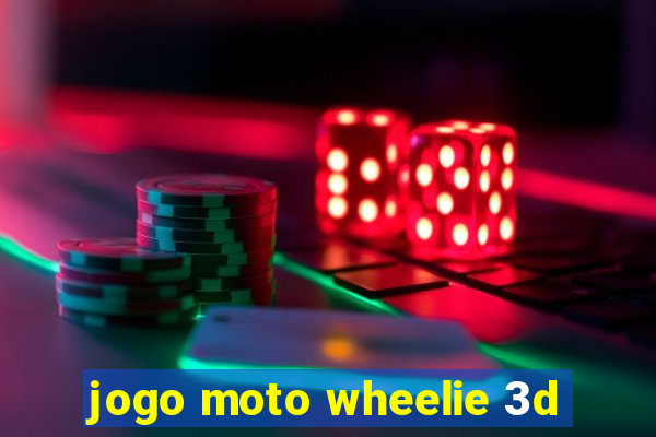 jogo moto wheelie 3d