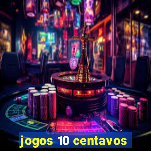 jogos 10 centavos