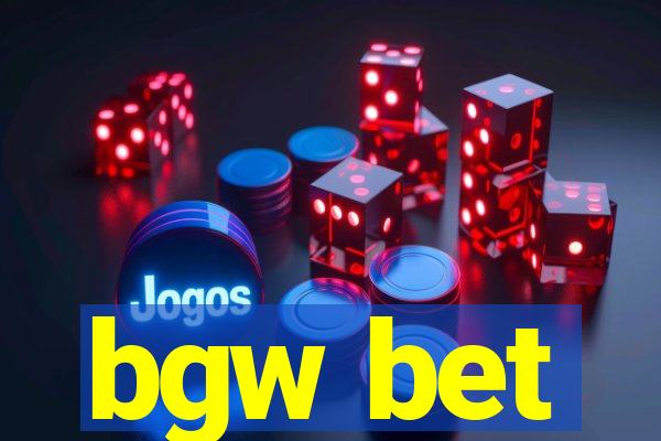 bgw bet