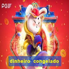 dinheiro congelado na plataforma de jogos